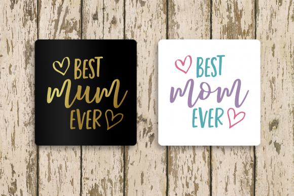 Best Mom or Mum Ever with Hearts Graphics and Crafts
