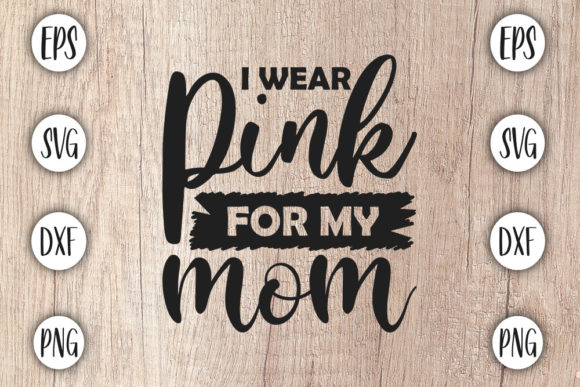 Breast Cancer Svg Design, I Wear Pink Graphics
