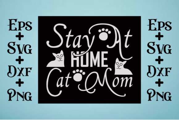 Cat Svg Design, Stay at Home Cat Mom