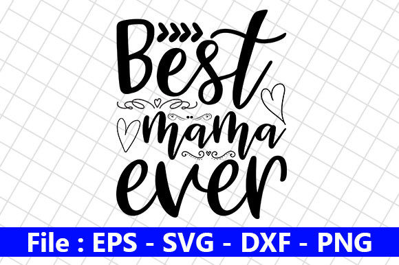 Mom Design, Best Mama Ever Graphics and Crafts Review
