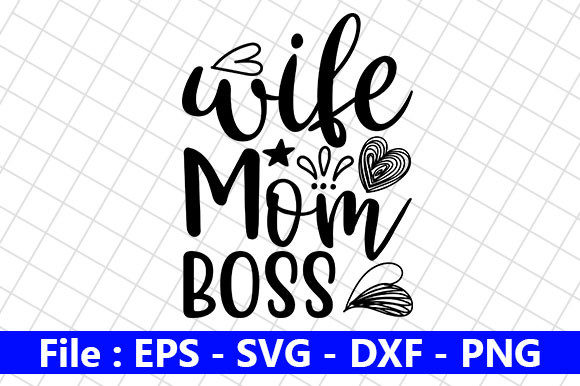 Mom Design, Wife Mom Boss Graphics and Crafts Review