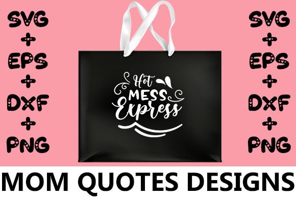 MOM Hot Mess Express Graphics for Crafts