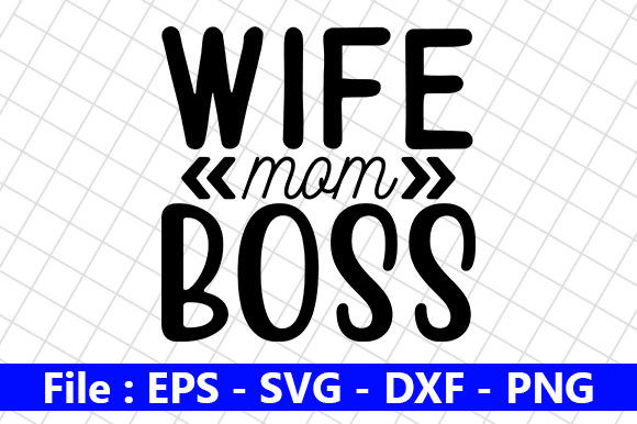 Mom Life Design, Wife Mom Boss Graphics and Crafts Review
