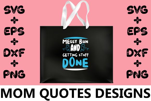 MOM Messy Bun and Getting Stuff Done Review