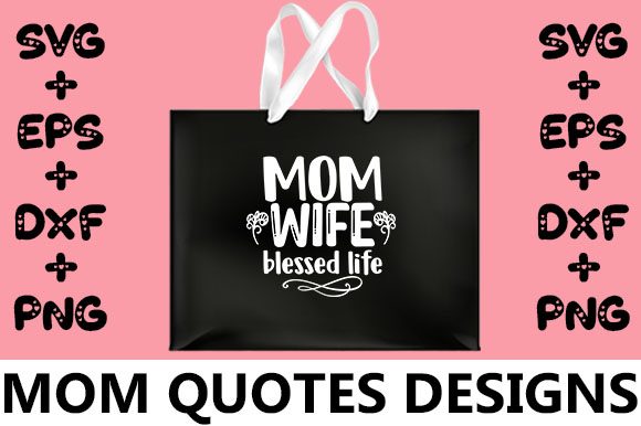MOM Mom, Wife, Blessed Life Graphics and Crafts Review