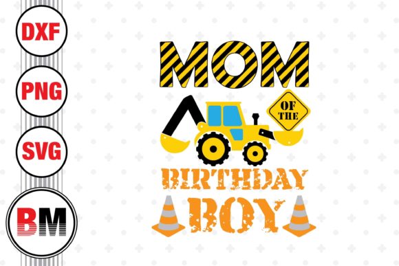 Mom of the Birthday Boy Construction Graphics and Crafts Review
