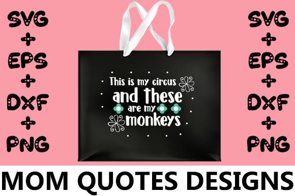 MOM This is My Circus and These Are My Graphics for Crafts