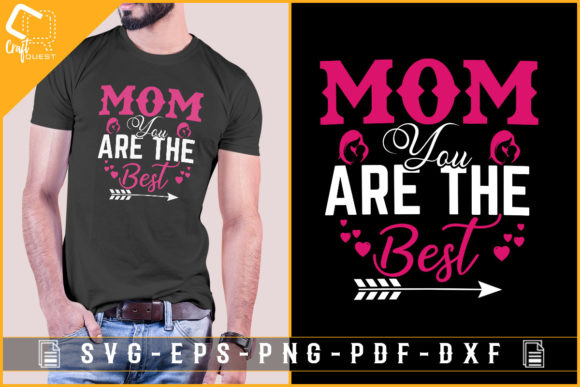 Mom You Are the Best Design Mother s Day Graphics and Crafts