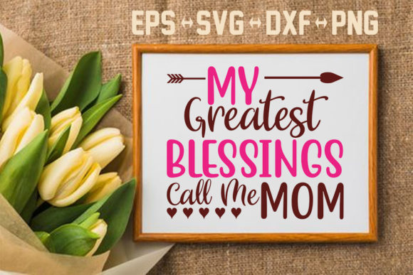 Mother s Day Svg Design, My Greatest Graphics and Crafts Review