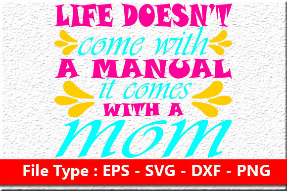 Mother’s Day Svg Design, Life Doesn’t Co Graphics Crafts