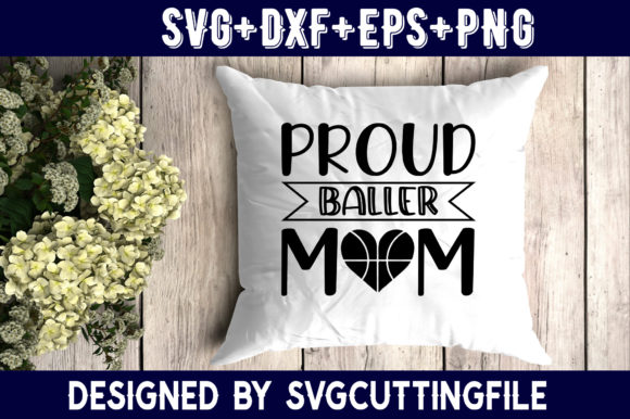 Proud Baller Mom Graphics and Crafts Review