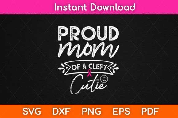 Proud Mom of a Cleft Cutie Awareness Graphics and Crafts