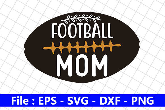 Soccer Quotes Desgin, Football Mom Graphics for Crafts